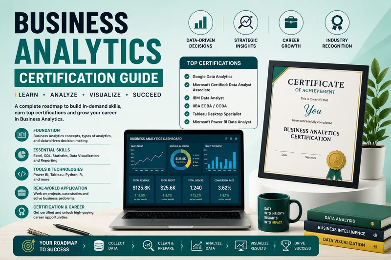 Business Analytics Certification Guide: Top Courses & Skills
